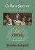 Celia's Secret A Journey towards Reconciliation by Martha Ashwell