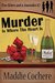 Murder Is Where the Heart Is (Two Sisters and a Journalist, #2) by Maddie Cochere