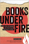 Books Under Fire: A Hit List of Banned and Challenged Children's Books