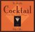The Art of the Cocktail 100 Classic Cocktail Recipes by Philip Collins