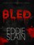 Bled by Eddie Slain