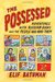 The Possessed Adventures With Russian Books and the People Who Read Them by Elif Batuman
