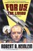 For Us, the Living A Comedy of Customs by Robert A. Heinlein