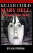 KILLER CHILD MARY BELL A TRAGIC TRUE STORY (TRUE CRIME; BUS STOP READS Book 1) by Sylvia Perrini
