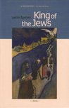 King of the Jews: A Novel of the Holocaust