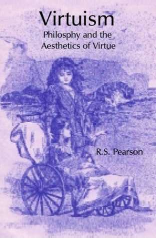 virtuism-philosophy-and-the-aesthetics-of-virtue