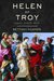Helen of Troy Goddess, Princess, Whore by Bettany Hughes