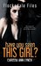 Have You Seen This Girl (Flocksdale Files Book 1) by Carissa Ann Lynch