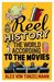 Reel History The World According to the Movies by Alex von Tunzelmann