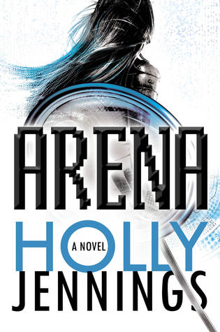 Arena by Holly Jennings