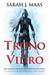 Trono de Vidro (Trono de Vidro, #1) by Sarah J. Maas