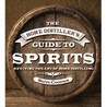 The Home Distiller's Guide to Spirits: Reviving the Art of Home Distilling