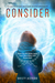 Consider (Holo Series, #1) by Kristy Acevedo