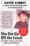She Got Up Off the Couch: And Other Heroic Acts from Mooreland, Indiana She Got Up Off the Couch: And Other Heroic Acts from Mooreland, Indiana