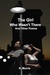 The Girl Who Wasn't There and other poems by K. Morris