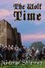 The Wolf Time (Walter Tirel Book 2) by George Shipway