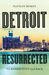 Detroit Resurrected To Bankruptcy and Back by Nathan Bomey