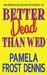 Better Dead Than Wed (Murder Blog Mysteries Book 2) by Pamela Frost Dennis