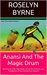 Anansi And The Magic Drum An African Folk Tale Book, set in the Culture and Traditions of the Ashantis in Ghana (Tales from Ashanti Series Book 3) by Roselyn Byrne