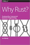 Why Rust? Why Rust?