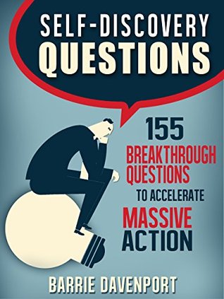 Self-Discovery Questions: 155 Breakthrough Questions to Accelerate Massive Action Descargar Free Books Online Android