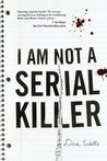 I Am Not A Serial Killer (John Cleaver, #1)