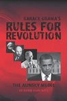 Barack Obama's Rules for Revolution: The Alinsky Model Barack Obama's Rules for Revolution: The Alinsky Model