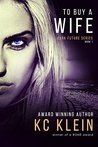 To Buy A Wife (The Dark Future, #1)