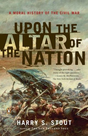 upon-the-altar-of-the-nation-a-moral-history-of-the-civil-war