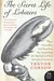 The Secret Life of Lobsters: How Fishermen and Scientists Are Unraveling the Mysteries of Our Favorite Crustacean (P.S.)