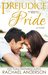 Prejudice Meets Pride (Meet Your Match, #1) by Rachael Anderson