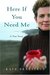 Here If You Need Me A True Story by Kate Braestrup