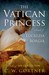 The Vatican Princess A Novel of Lucrezia Borgia by C.W. Gortner