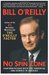 The No Spin Zone Confrontations with the Powerful and Famous in America by Bill O'Reilly
