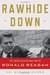 Rawhide Down The Near Assassination of Ronald Reagan by Del Quentin Wilber