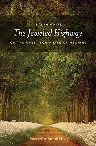 the-jeweled-highway-on-the-quest-for-a-life-of-meaning