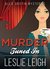 Murder Tuned In (Allie Griffin Mysteries #4) by Leslie Leigh