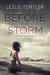 Before the Storm (Rarity Cove, #1) by Leslie Tentler