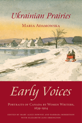 ukrainian-prairies-early-voices-portraits-of-canada-by-women-writers-1639-1914