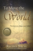 To Move the World by Regina Sirois