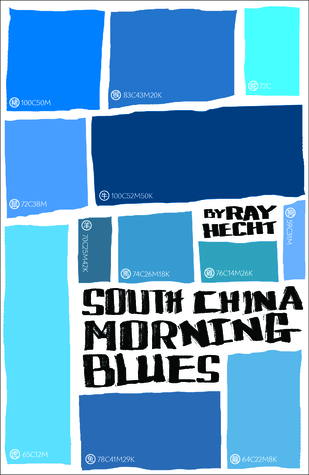 South China Morning Blues by Ray Hecht