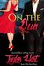 On The Run (The Real Thing #1) by Taylor Hart