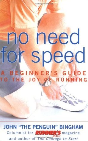 No Need for Speed: A Beginners Guide to the Joy of Running