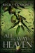 All the Way to Heaven (Fallout, #1) by Becky Doughty