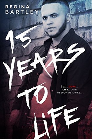 15 years to life - Regina Bartley