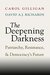 The Deepening Darkness Loss, Patriarchy, and Democracy's Future by Carol Gilligan