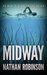 Midway A Deep Sea Thriller by Nathan Robinson