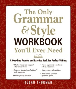 the-only-grammarstyle-workbook-you-ll-ever-need-a-one-stop-practice-and-exercise-book-for-perfect-writing