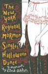 The New York Regional Mormon Singles Halloween Dance: A Memoir