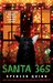 Santa 365 A Chet and Bernie eShort Story (The Chet and Bernie Mystery Series) by Spencer Quinn